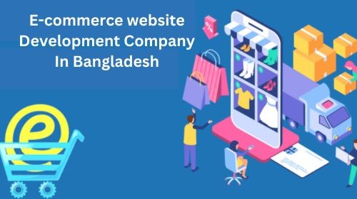 Best eCommerce website development company in Bangladesh